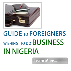 Guide To Foreigner Wishing To Do Business In Nigeria